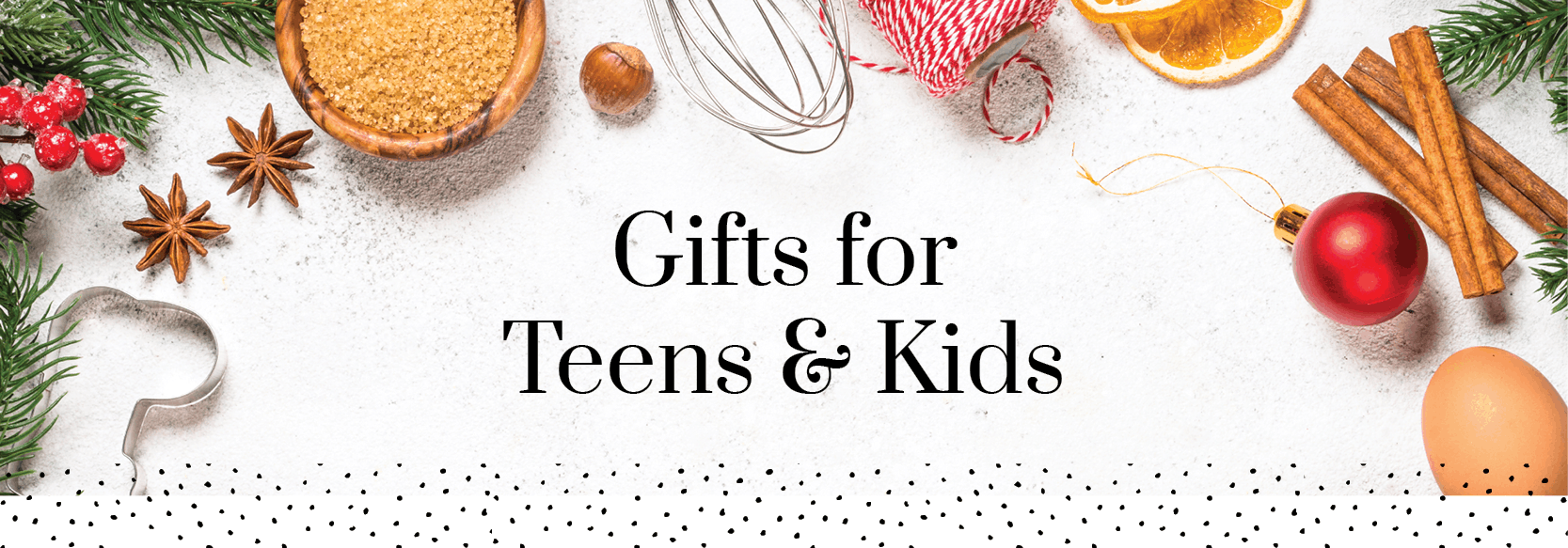 Gifts for Teens & Kids