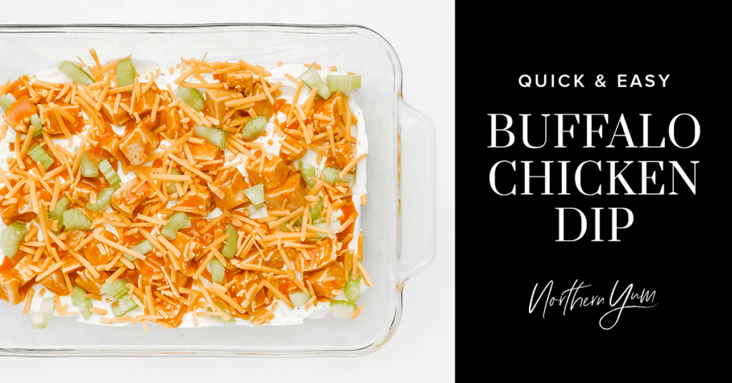 Buffalo Chicken Dip with Creamy Ranch, Buffalo Chicken, Celery, and Shredded Cheese in a Glass Pan with a Text Overlay for Buffalo Chicken Dip