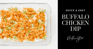 Buffalo Chicken Dip with Creamy Ranch, Buffalo Chicken, Celery, and Shredded Cheese in a Glass Pan with a Text Overlay for Buffalo Chicken Dip