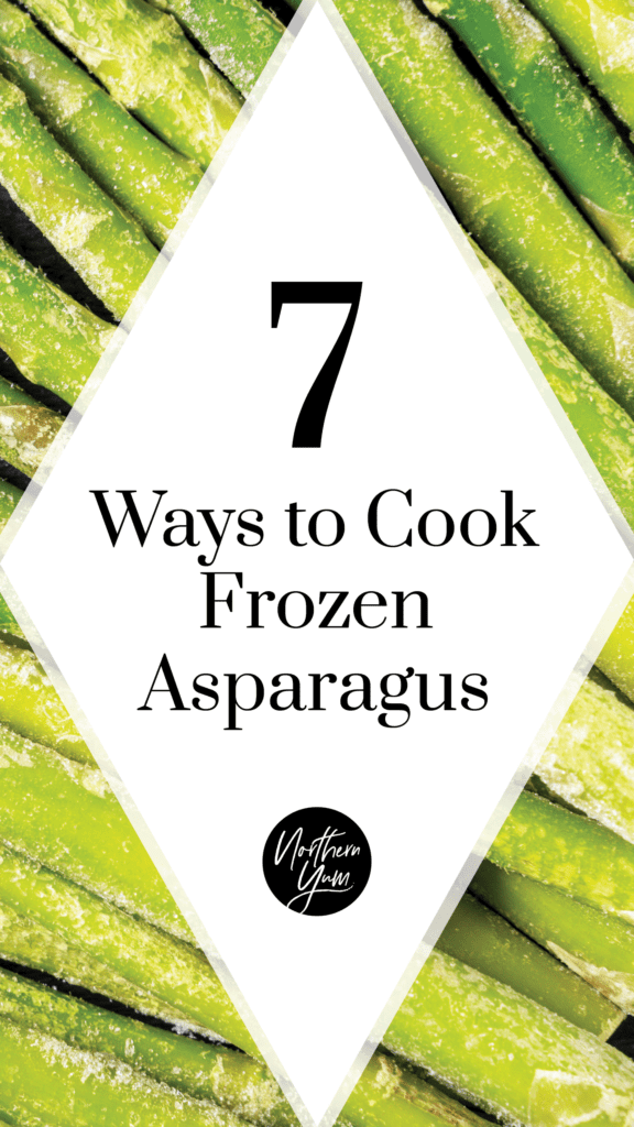 How to Cook Frozen Asparagus: 7 Easy Ways - Northern Yum