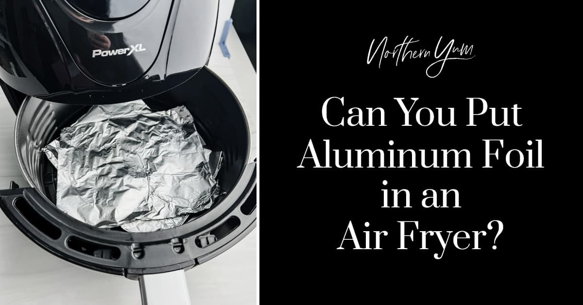 Can You Put Aluminum Foil in an Air Fryer? - Running to the Kitchen®