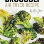 How to Cook Frozen Broccoli in the Air Fryer Pin 5