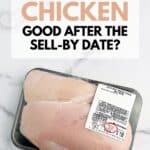 How Long is Chicken Good for After the Sell-By Date Pin 5
