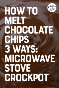 How to Melt Chocolate Chips Pin 5
