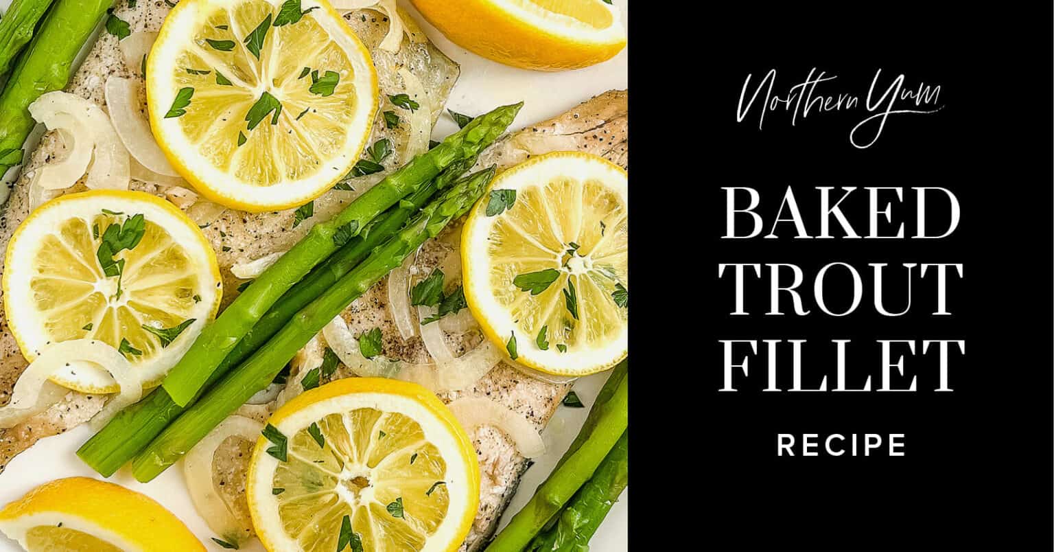 Baked Trout Fillet Recipe (Quick + Tasty!)