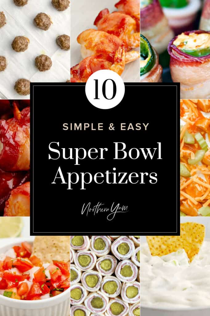 Various Appetizers with Black Overlay with Text '10 Easy Super Bowl Appetizers'