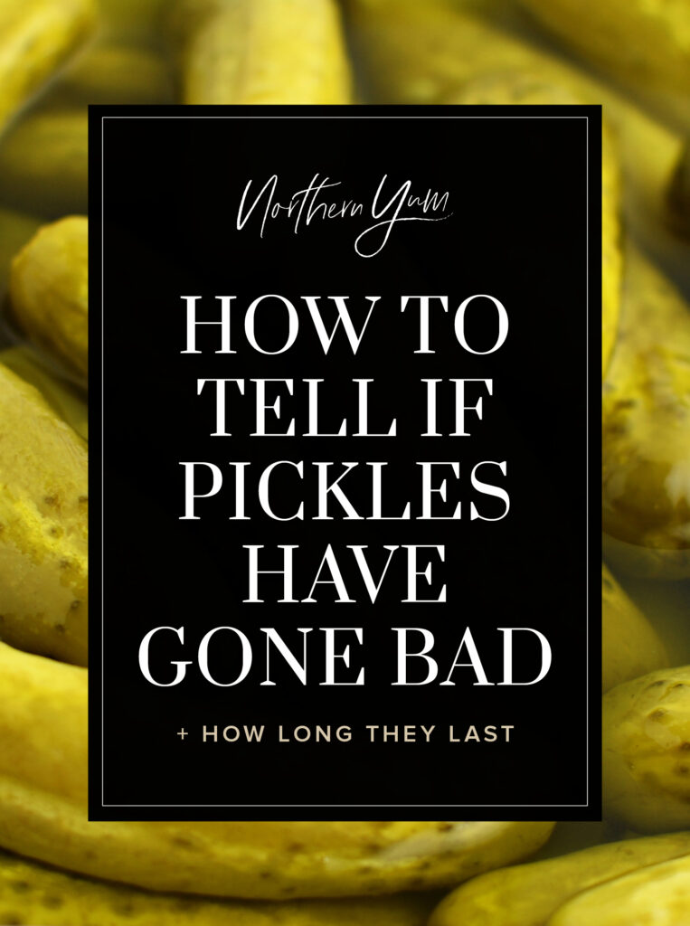 Do Pickles Go Bad Pin 2 Northern Yum