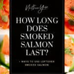 How Long Does Smoked Salmon Last Pin 4