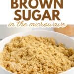 Soften Brown Sugar in the Microwave Pin 4