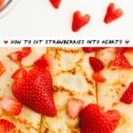 How to Cut Strawberry Hearts Pin 5